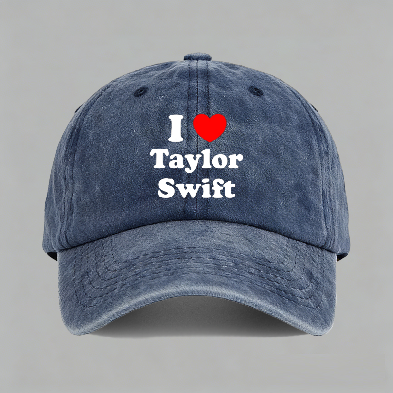 I Love Taylor Swift霉霉ts泰勒斯威夫特演唱会棒球鸭舌帽子水洗