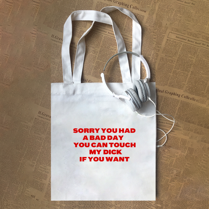 SORRY YOU HAD A BAD DAY趣味美式字母潮小众设计帆布包