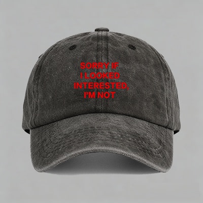 SORRY IF I LOOKED INTERESTED IM NO趣味英文棒球帽鸭舌帽子