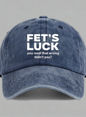 FET'S LUCK you read that wrong 趣味英文棒球帽鸭舌帽子