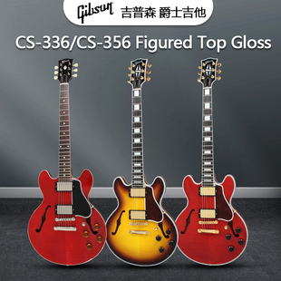 GIBSON吉普森CS-336/CS-356 Figured Top Gloss摇滚爵士电吉他