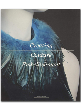 现货英文原版 Creating Couture Embellishment 创意服装设计装饰 打褶绗缝褶皱收缩和缝合服装设计作品集