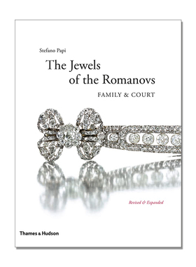 现货原版 Jewels of the Romanovs: Family & Court 罗曼诺夫王朝的珠宝:家族与宫廷 皇家珠宝历史照片回顾