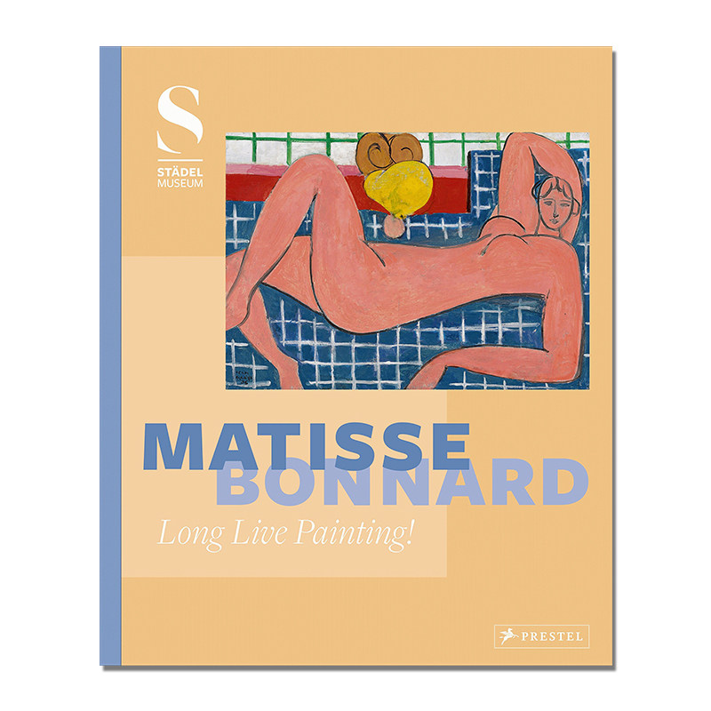 现货原版 Matisse - Bonnard: Long Live Painting! 马蒂斯-博纳尔:绘画长存 艺术绘画作品集