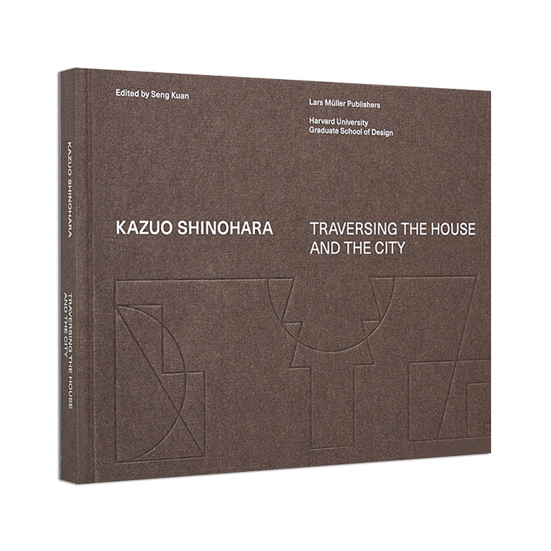 【现货】Kazuo Shinohara 筱原一男:穿越房屋和城市 Traversing the House and the City 建筑艺术设计