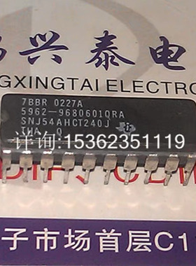 5962-9680601QRA .  SNJ54AHCT240J  进口双列20直插脚CDIP陶瓷封