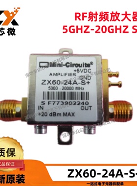 全新原装 ZX60-24A-S+ SMA 5V 270mA 5GHZ-20GHZ AMP 射频放大器