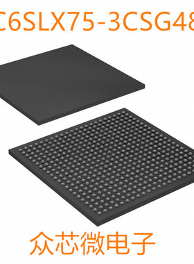 全新原装XC6SLX75-3CSG484I 484CSBGA XC6SLX75-3CSG484I