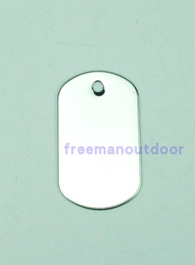不锈钢狗牌/金属牌/抛光狗牌/身份牌/不卷边镜面狗牌/dog tag