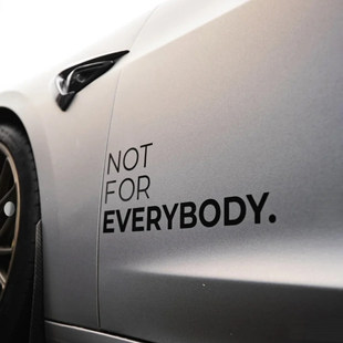 NOT FOR EVERYBODY并不适合所有人改装态度概念车贴车门贴纸jdm