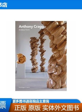 Anthony Cragg Endless Form /Edited by Giuliana Altea and Ant