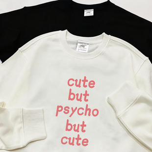 cute趣味英文圆领长袖 psycho 卫衣加绒加厚套头上衣 but cute