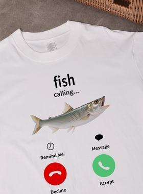 fish is calling me趣味搞笑钓鱼佬t恤短袖纯棉大码体恤衫男女潮