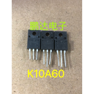原装进口拆机 K10A60D K10A60D5 10A600V