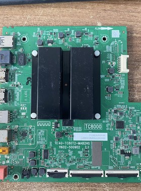 TCL 75V8E 75P11主板40-TC80T2-MAB2HG配屏LVU750NDEL CS9W07 华