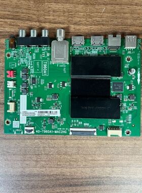 原装TCL 55A660U主板 40-T960A1-MAC2HG 屏LVU550NDEL CD9W09