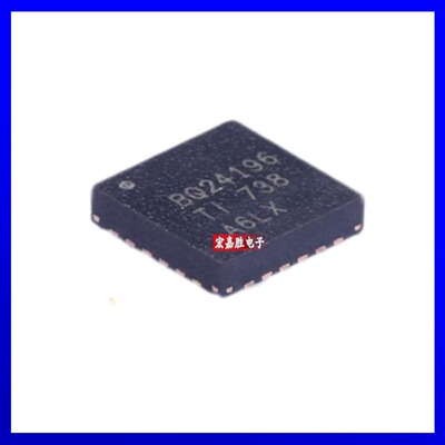 原装正品BQ24196RGER TI德州 丝印BQ24196 VQFN24 电池管理IC芯片