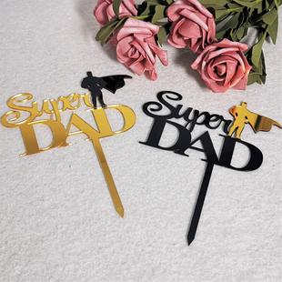 Super 父亲节烘焙插件甜品台插卡 Dad超人爸爸亚克力蛋糕装 饰插牌