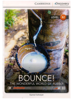 剑桥分级阅读 剑桥探索Bounce! the Wonderful World of Rubber Upper Intermediate Book with Online Access code[With eBook]