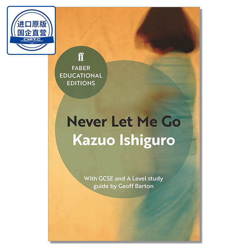 Never Let Me Go: With GCSE and A Level study guide (Faber Educational Editions) 国际学校使用 英语阅读课本