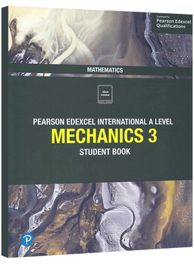 Edexcel International  A Level Mathematics Mechanics 3 爱德思 数学力学 3 学生用书