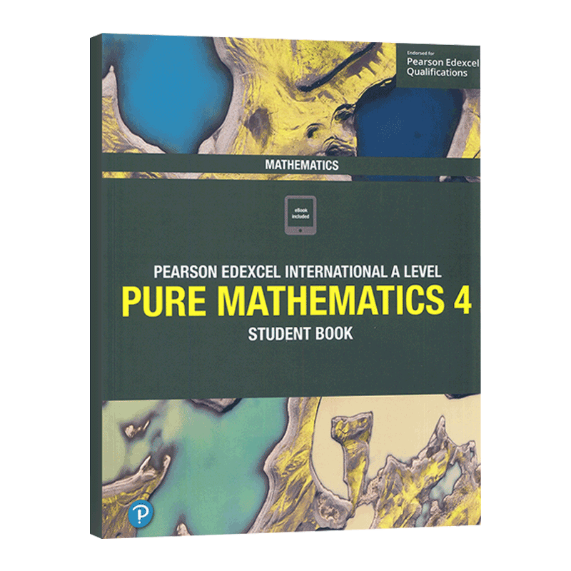 Edexcel International  A Level Mathematics Pure 4 爱德思 纯数学 4 学生用书