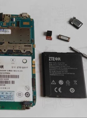 适用于 中兴 Q201T 主板 电池 后盖 摄像头 听筒 扬声器 按键