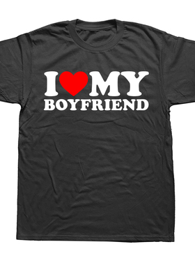 Funny I Love My Boyfriend T Shirts Graphic Cotton Streetwear