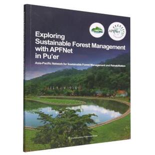 APFNet在普洱可持续森林管理 中国林业出版 探索 9787521919936 社 英文版 正版