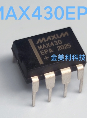 MAX430  MAX430EPA 全新原装 15V斩波稳定运算放大器 封装PDIP-8