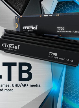 Crucial英睿达 T700 T705 4T 4TB PCIe Gen5 高速内置SSD固态硬盘