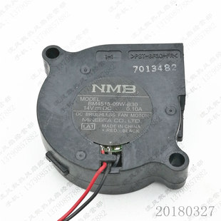 09W B30 14V 原装 0.1A BM4515 12V 投影机散热涡轮鼓风机风扇 NMB