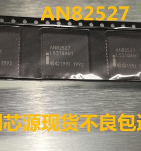 进口正品 AN82527F8 AN82527 N82527 EN82527 TN82527 PLCC-44