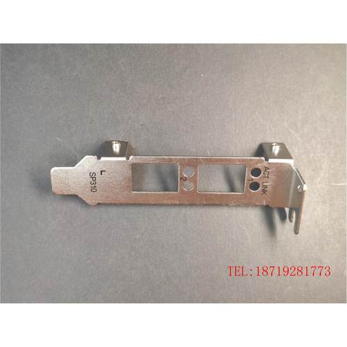 议价SP310万兆网卡 CN21ITGA SP310 X520DA2 长短挡挡片