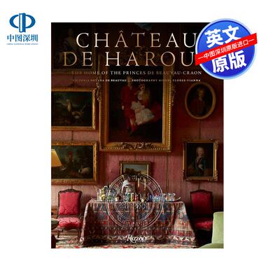 英文原版 哈鲁城堡 博沃克雷昂王子的故居 精装奢华法国庄园建筑风格设计鉴赏艺术书画册 Château de Haroué de Beauvau-Craon