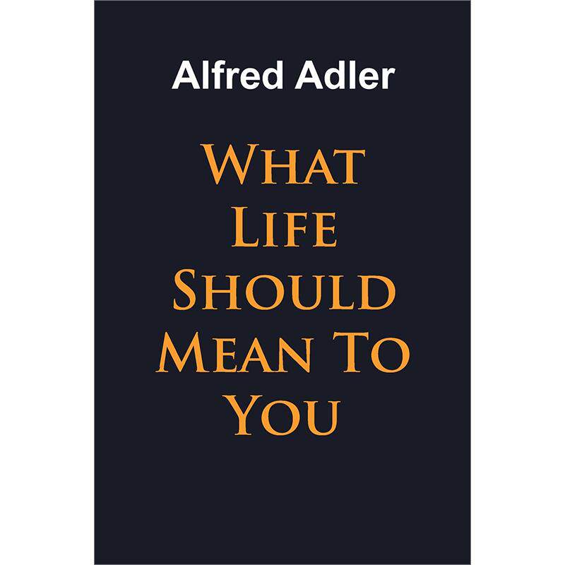 【预售 按需印刷】英文原版 生活对你来说意味着什么 What Life Should Mean To You 进口原版正版书籍