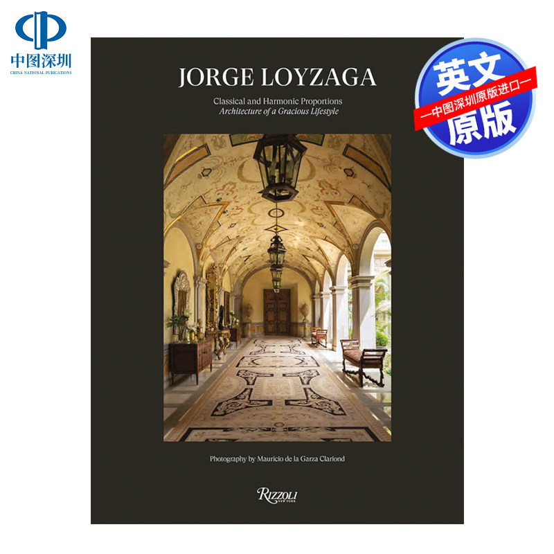 【预售英文原版】Jorge Loyzaga 古典与和谐 精装艺术书 墨西哥建筑师室内设计师作品集画册 Classical and Harmonic Proportions