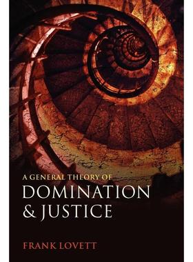 预售【按需印刷】英文原版 A General Theory of Domination and Justice  统治与正义的一般理论  牛津大学出版 原版进口正版书籍