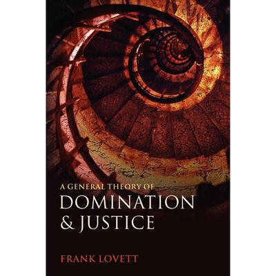 预售【按需印刷】英文原版 A General Theory of Domination and Justice  统治与正义的一般理论  牛津大学出版 原版进口正版书籍