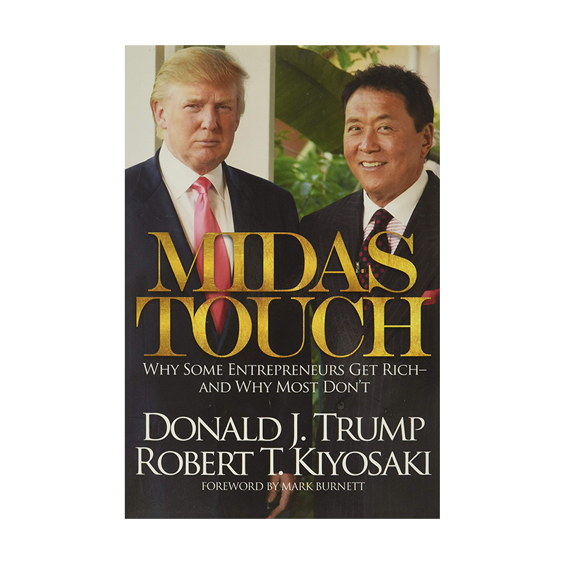 英文原版 点石成金:为什么有些企业家能致富，而大多数却不能 Midas Touch特朗普和罗伯特分享成功秘诀经验见解 商业指南自我提升