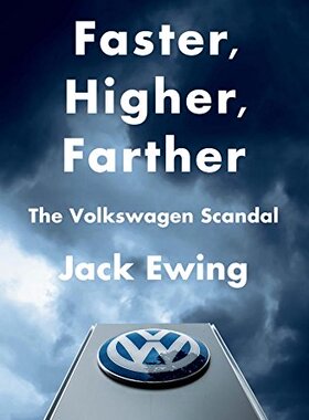 现货更快 更高 更远 大众英文原版 Faster, Higher, Farther: The Volkswagen Scandal /Jack Ewing 周边 进口书 正版