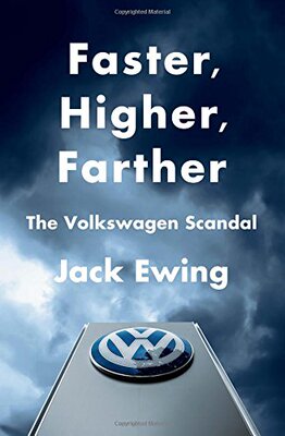 现货更快 更高 更远 大众英文原版 Faster, Higher, Farther: The Volkswagen Scandal /Jack Ewing 周边 进口书 正版