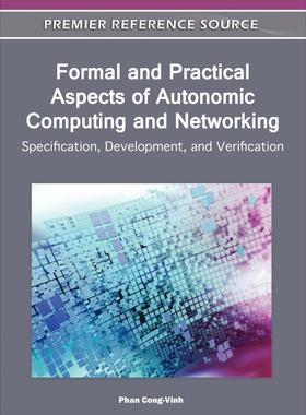 【预售 按需印刷】英文原版自主计算与网络的形式与实际方面Formal and Practical Aspects of Autonomic Computing and Networkin