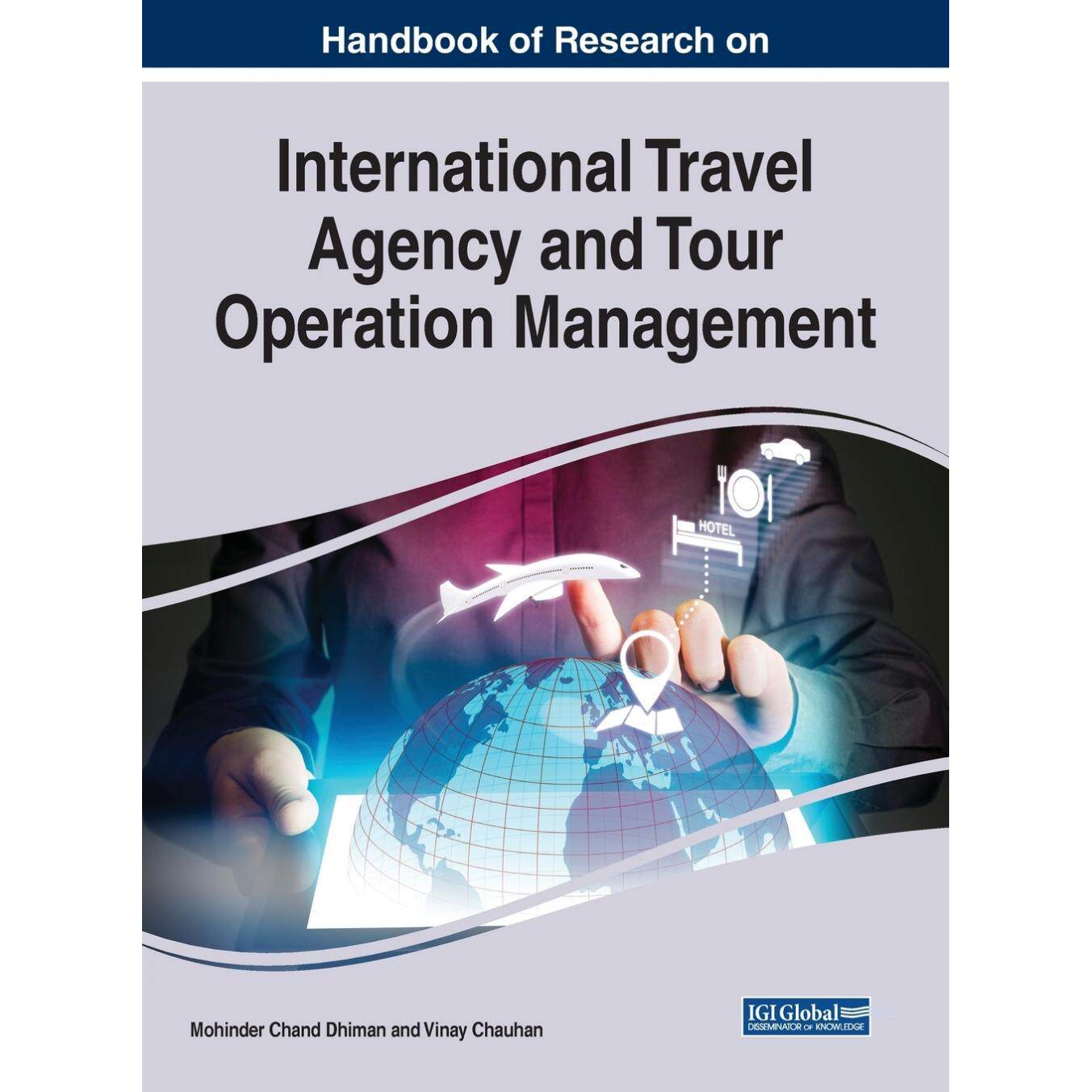 【预售 按需印刷】英文原版国际旅行社及旅游运营管理研究手册Handbook of Research on International Travel Agency and Tour Op