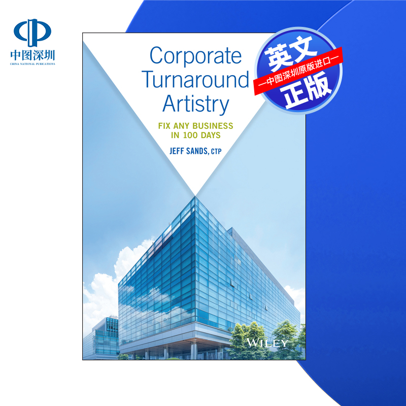 【预售 按需印刷】Wiley 出版企业周转艺术：在100天内解决任何业务 Corporate Turnaround Artistry 进口英文正版书籍