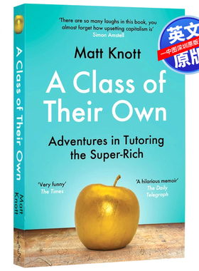预售英文原版 名校毕业生失业日记 趣味搞笑故事回忆录 A Class of Their Own: Adventures in Tutoring the Super-Rich
