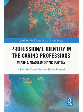 预售【按需印刷】英文原版 《护理专业中的职业身份》 Professional Identity in the Caring Professions 原装进口正版书籍