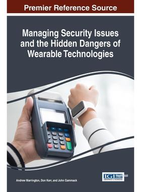 【预售 按需印刷】英文原版管理安全问题和可穿戴技术的潜在危险Managing Security Issues and the Hidden Dangers of Wearable T