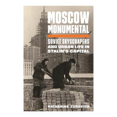 【预售 按需印刷】英文原版 Moscow Monumental进口原版正版书籍