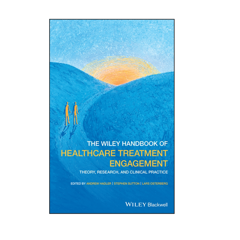 【预售 按需印刷】Wiley出版 威利医疗保健治疗参与手册The Wiley Handbook of Healthcare Treatment Engagement进口英文正版书籍